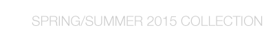 Spring / Summer 2015